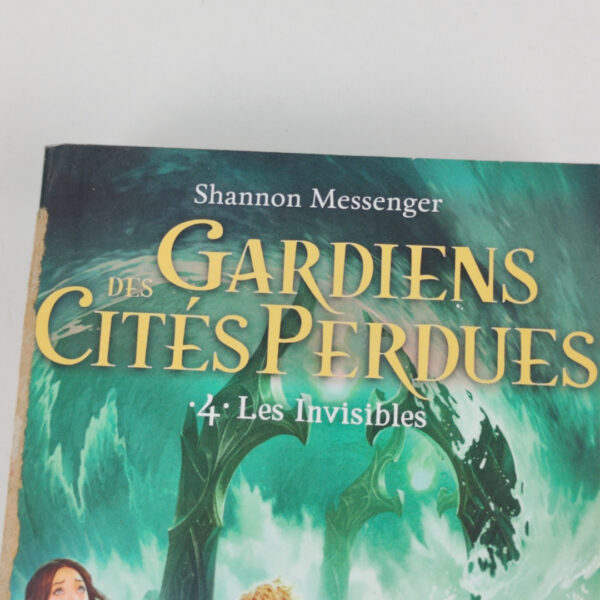 Livro Fantasia Gardiens Des Cités Perdues 4 Les Invisibles Francês - Shannon Messenger