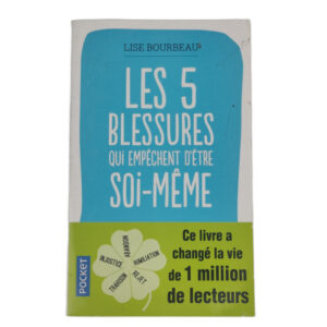Livro Desenvolvimento Pessoal Les 5 Blessures Qui Empêchent D'être Soi-même Francês - Lise Bourbeau