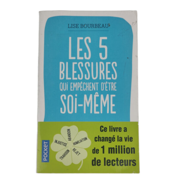 Livro Desenvolvimento Pessoal Les 5 Blessures Qui Empêchent D'être Soi-même Francês - Lise Bourbeau