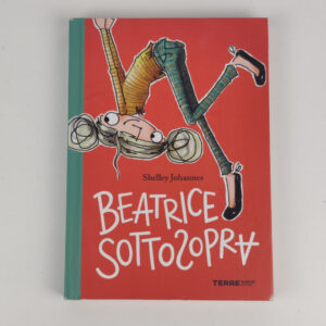 Livro Infantil Beatrice Sottosopra (Italiano) - Shelley Johannes