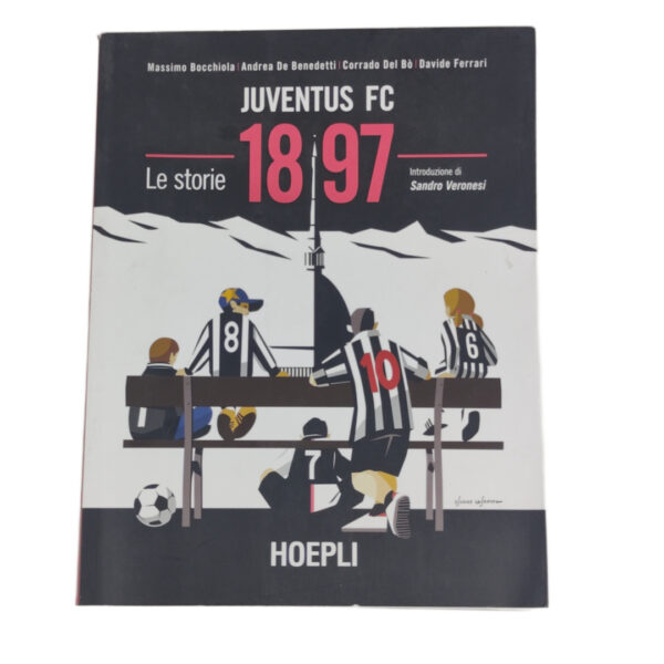 Livro História Juventus FC 1897 Italiano - Massimo Bocchiola Andrea de Benedetti Corrado Del Bò Davide Ferrari
